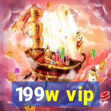 199w vip